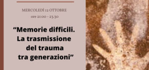 Seminario “Memorie difficili. La trasmissione del trauma tra generazioni”
